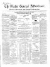 Ulster General Advertiser, Herald of Business and General Information Saturday 29 March 1862 Page 1