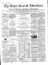 Ulster General Advertiser, Herald of Business and General Information Saturday 24 May 1862 Page 1