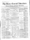 Ulster General Advertiser, Herald of Business and General Information Saturday 08 November 1862 Page 1