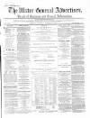 Ulster General Advertiser, Herald of Business and General Information Saturday 17 October 1863 Page 1