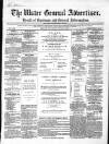 Ulster General Advertiser, Herald of Business and General Information Saturday 18 June 1864 Page 1
