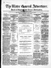 Ulster General Advertiser, Herald of Business and General Information Saturday 02 July 1864 Page 1