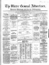 Ulster General Advertiser, Herald of Business and General Information Saturday 15 April 1865 Page 1