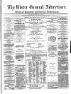 Ulster General Advertiser, Herald of Business and General Information Saturday 22 April 1865 Page 1