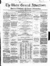 Ulster General Advertiser, Herald of Business and General Information Saturday 29 July 1865 Page 1