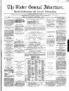 Ulster General Advertiser, Herald of Business and General Information Saturday 09 September 1865 Page 1