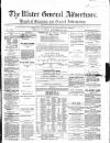 Ulster General Advertiser, Herald of Business and General Information Saturday 30 September 1865 Page 1