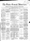 Ulster General Advertiser, Herald of Business and General Information Saturday 27 January 1866 Page 1