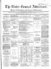 Ulster General Advertiser, Herald of Business and General Information Saturday 03 February 1866 Page 1