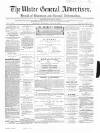 Ulster General Advertiser, Herald of Business and General Information Saturday 06 July 1867 Page 1