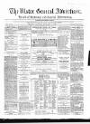 Ulster General Advertiser, Herald of Business and General Information Saturday 02 November 1867 Page 1