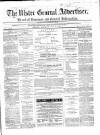 Ulster General Advertiser, Herald of Business and General Information Saturday 25 July 1868 Page 1