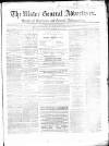 Ulster General Advertiser, Herald of Business and General Information Saturday 02 January 1869 Page 1