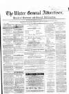 Ulster General Advertiser, Herald of Business and General Information Saturday 01 May 1869 Page 1