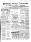 Ulster General Advertiser, Herald of Business and General Information Saturday 22 May 1869 Page 1