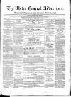 Ulster General Advertiser, Herald of Business and General Information Saturday 02 October 1869 Page 1