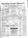 Ulster General Advertiser, Herald of Business and General Information Saturday 11 December 1869 Page 1