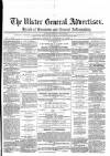 Ulster General Advertiser, Herald of Business and General Information Saturday 03 September 1870 Page 1