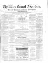 Ulster General Advertiser, Herald of Business and General Information Saturday 24 December 1870 Page 1