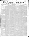 Tipperary Free Press Saturday 06 April 1850 Page 1