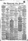 Tipperary Free Press Friday 28 July 1865 Page 1