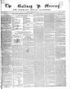 Galway Mercury, and Connaught Weekly Advertiser Saturday 03 May 1845 Page 1