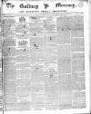 Galway Mercury, and Connaught Weekly Advertiser Saturday 24 May 1845 Page 1