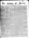 Galway Mercury, and Connaught Weekly Advertiser Saturday 03 January 1846 Page 1