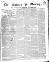Galway Mercury, and Connaught Weekly Advertiser Saturday 01 August 1846 Page 1