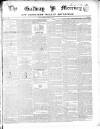 Galway Mercury, and Connaught Weekly Advertiser Saturday 20 February 1847 Page 1
