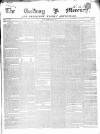 Galway Mercury, and Connaught Weekly Advertiser Saturday 23 March 1850 Page 1