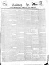 Galway Mercury, and Connaught Weekly Advertiser Saturday 03 August 1850 Page 1