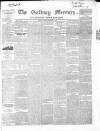 Galway Mercury, and Connaught Weekly Advertiser