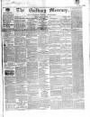 Galway Mercury, and Connaught Weekly Advertiser Saturday 05 February 1859 Page 1