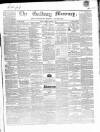 Galway Mercury, and Connaught Weekly Advertiser Saturday 12 March 1859 Page 1