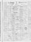 Galway Vindicator, and Connaught Advertiser Saturday 01 November 1862 Page 1