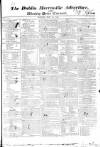 Dublin Mercantile Advertiser, and Weekly Price Current Monday 26 May 1823 Page 1