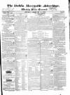 Dublin Mercantile Advertiser, and Weekly Price Current Monday 01 February 1830 Page 1