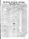 Dublin Mercantile Advertiser, and Weekly Price Current Monday 18 April 1831 Page 1