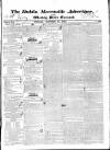 Dublin Mercantile Advertiser, and Weekly Price Current Monday 17 October 1831 Page 1
