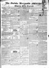 Dublin Mercantile Advertiser, and Weekly Price Current Monday 17 February 1834 Page 1