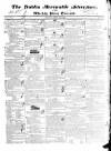 Dublin Mercantile Advertiser, and Weekly Price Current Monday 13 April 1835 Page 1