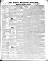 Dublin Mercantile Advertiser, and Weekly Price Current Monday 20 February 1837 Page 1