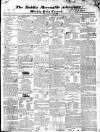 Dublin Mercantile Advertiser, and Weekly Price Current Monday 25 December 1837 Page 1
