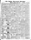 Dublin Mercantile Advertiser, and Weekly Price Current Monday 26 November 1838 Page 1