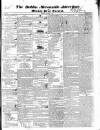 Dublin Mercantile Advertiser, and Weekly Price Current Monday 11 March 1839 Page 1
