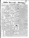 Dublin Mercantile Advertiser, and Weekly Price Current Friday 03 April 1840 Page 1