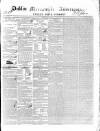 Dublin Mercantile Advertiser, and Weekly Price Current Friday 29 May 1840 Page 1