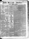 Dublin Mercantile Advertiser, and Weekly Price Current Friday 09 January 1852 Page 1