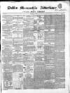 Dublin Mercantile Advertiser, and Weekly Price Current Friday 06 July 1855 Page 1